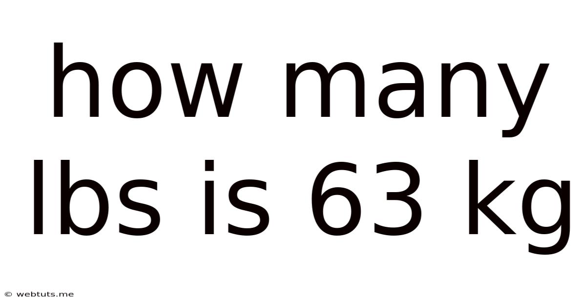 How Many Lbs Is 63 Kg