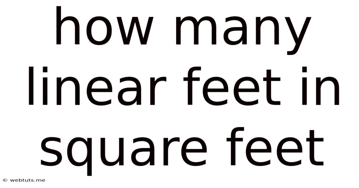 How Many Linear Feet In Square Feet