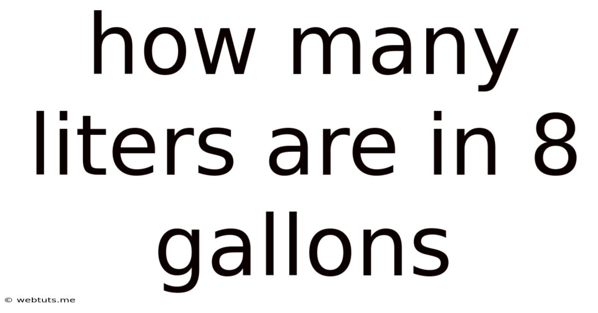 How Many Liters Are In 8 Gallons