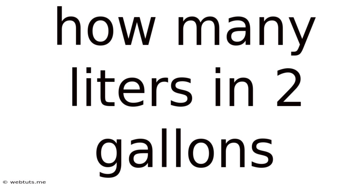 How Many Liters In 2 Gallons