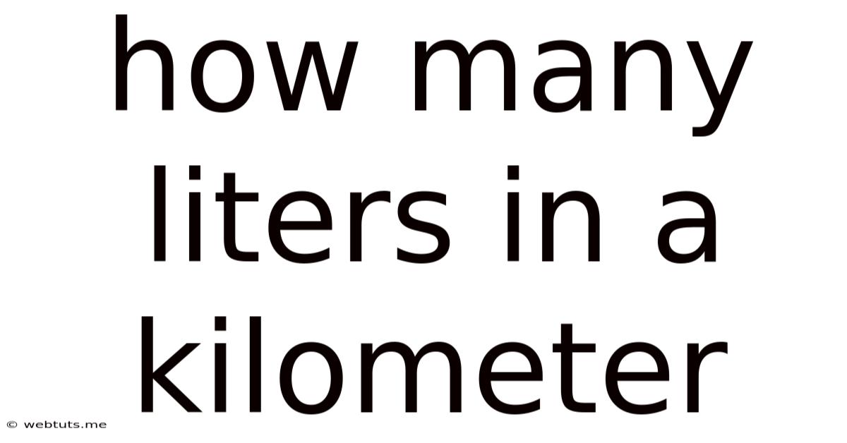 How Many Liters In A Kilometer