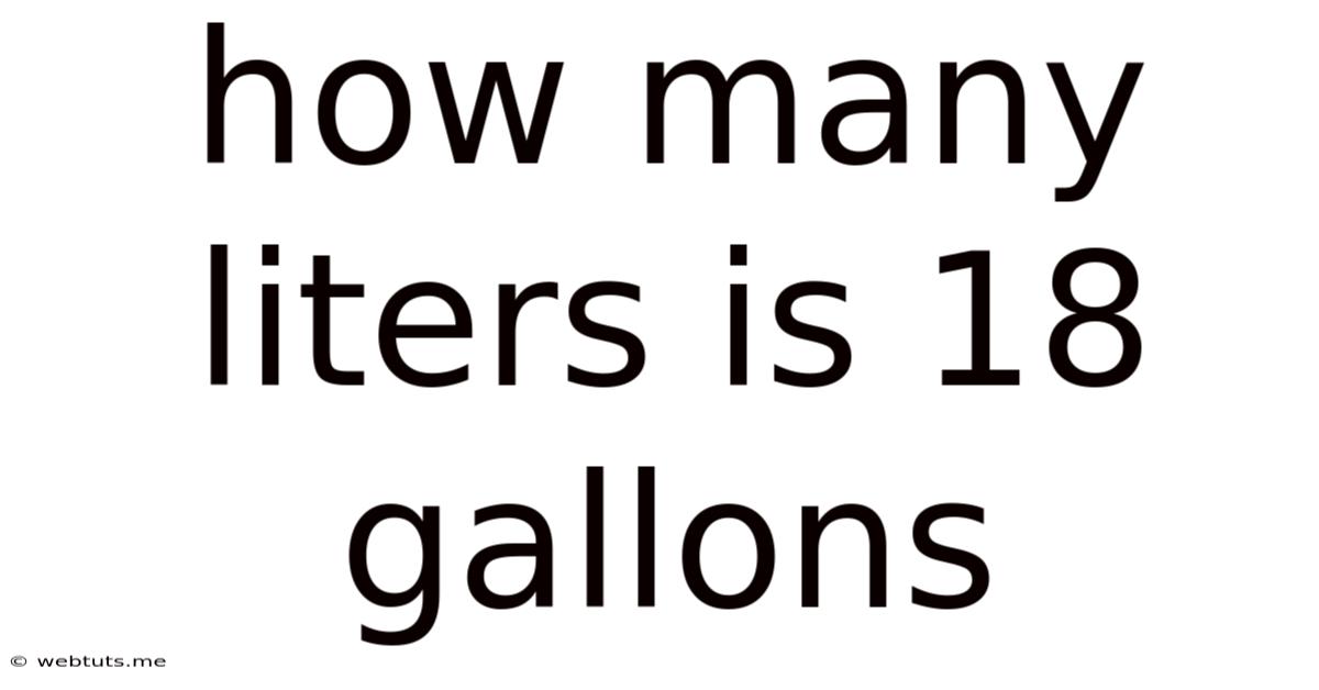 How Many Liters Is 18 Gallons