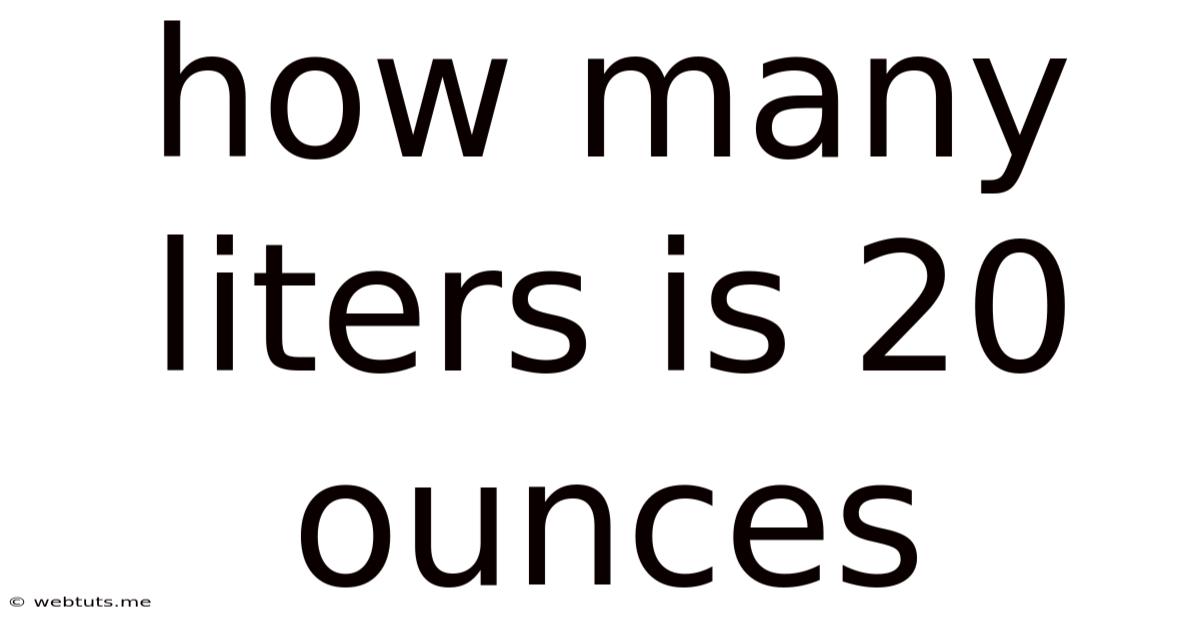 How Many Liters Is 20 Ounces