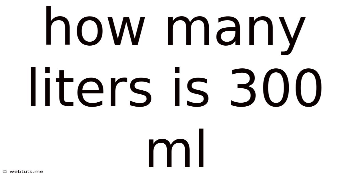 How Many Liters Is 300 Ml