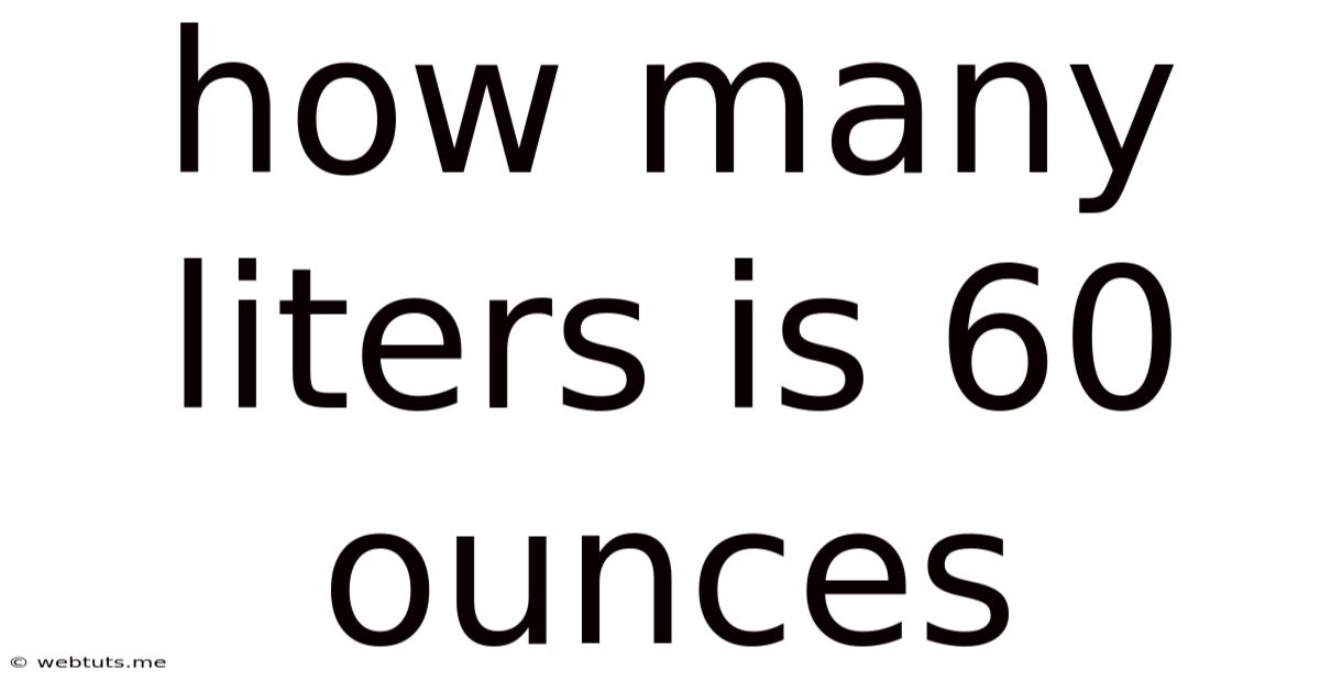 How Many Liters Is 60 Ounces
