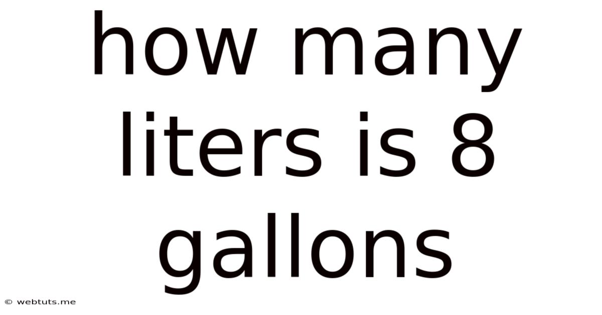 How Many Liters Is 8 Gallons