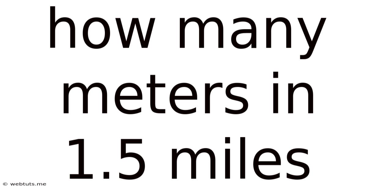 How Many Meters In 1.5 Miles