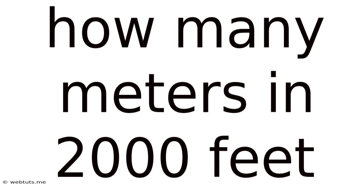 How Many Meters In 2000 Feet