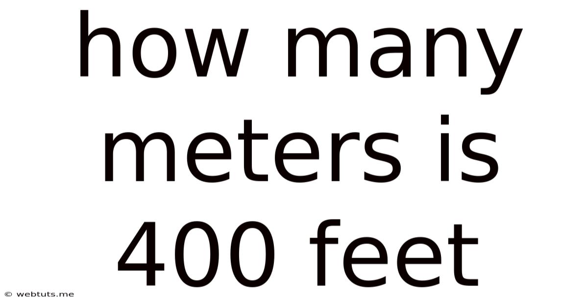 How Many Meters Is 400 Feet