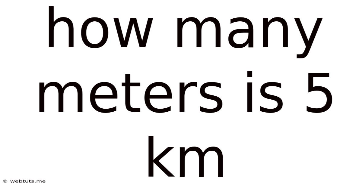How Many Meters Is 5 Km