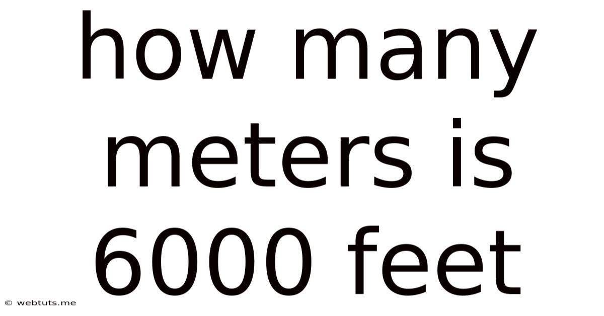 How Many Meters Is 6000 Feet
