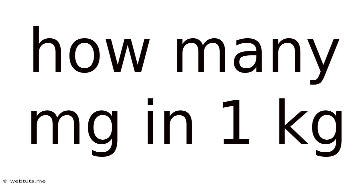 How Many Mg In 1 Kg