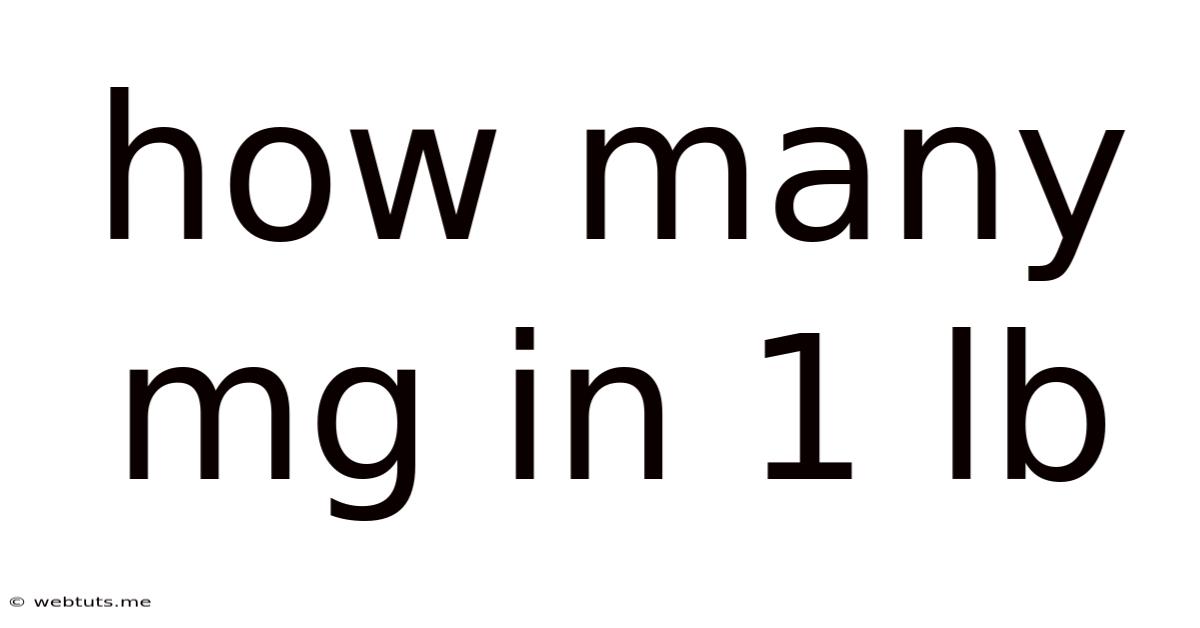 How Many Mg In 1 Lb