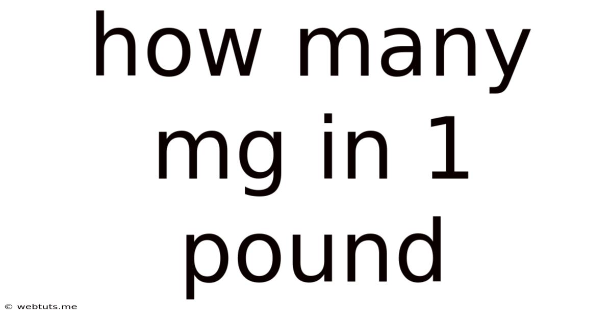 How Many Mg In 1 Pound