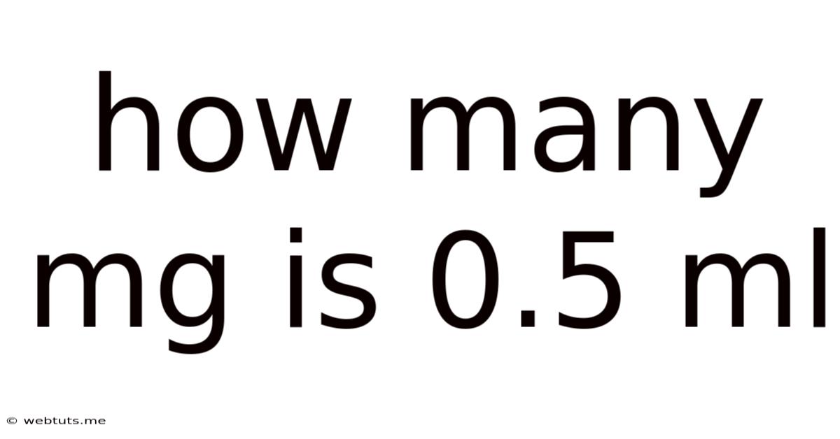 How Many Mg Is 0.5 Ml