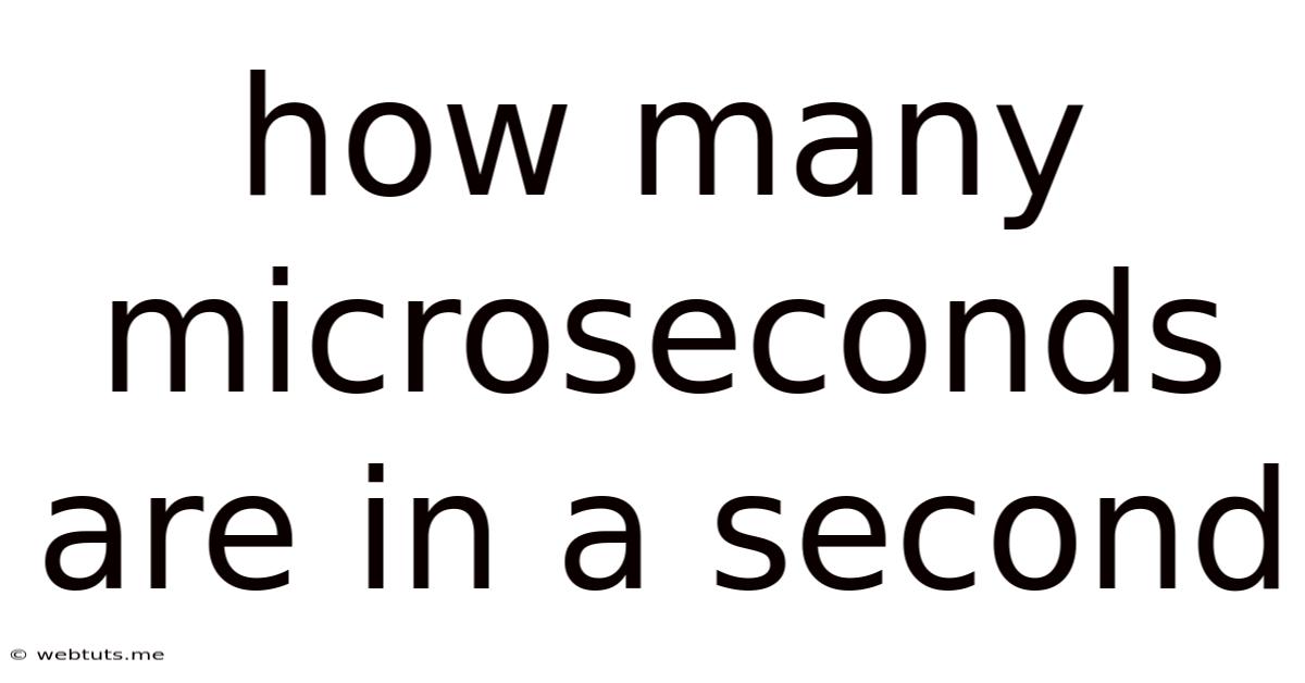 How Many Microseconds Are In A Second