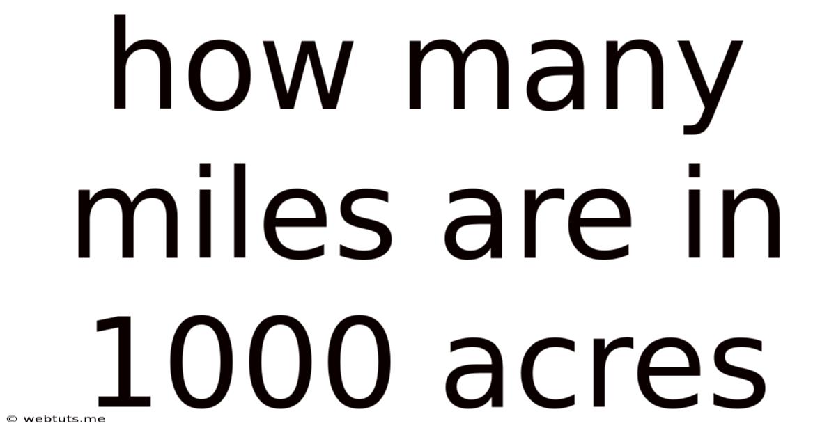 How Many Miles Are In 1000 Acres