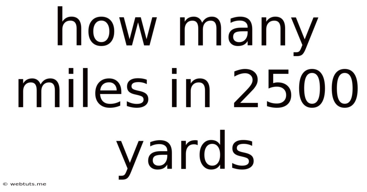How Many Miles In 2500 Yards
