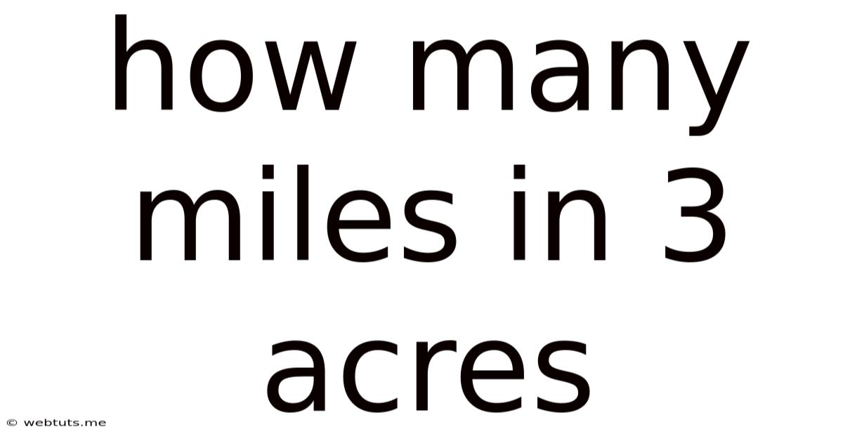 How Many Miles In 3 Acres