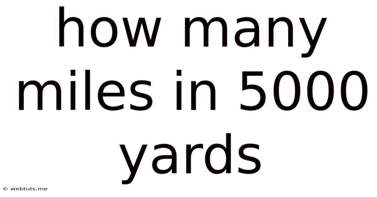 How Many Miles In 5000 Yards