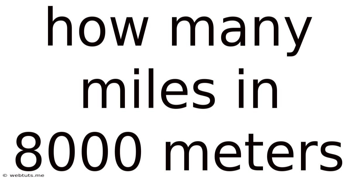 How Many Miles In 8000 Meters