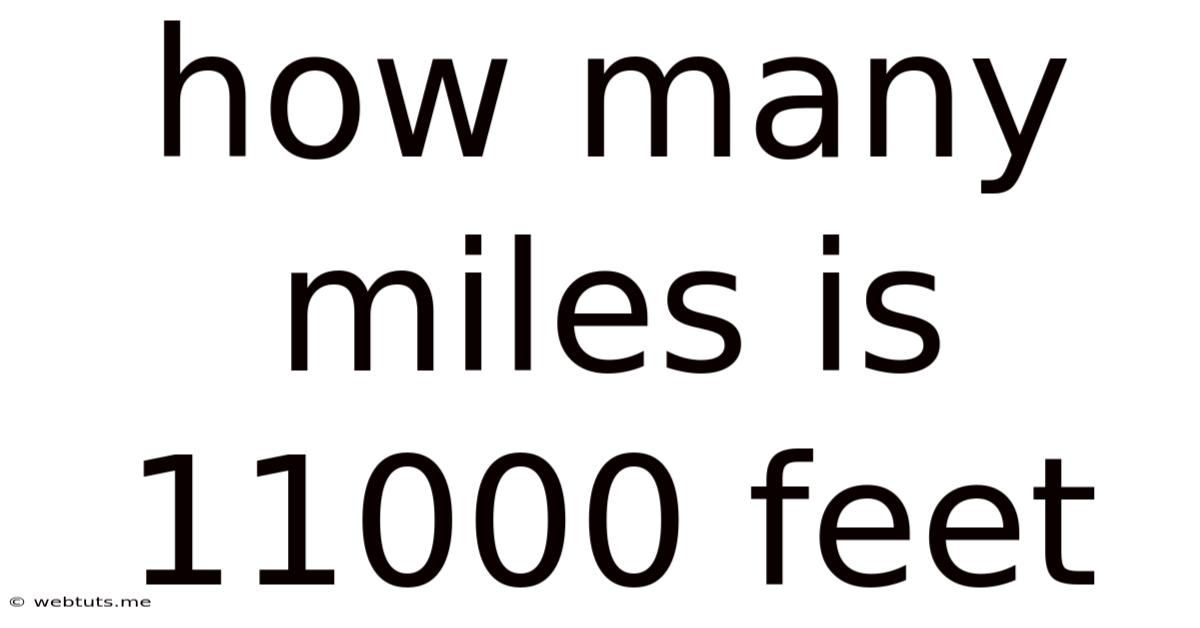 How Many Miles Is 11000 Feet