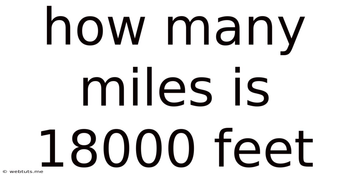 How Many Miles Is 18000 Feet