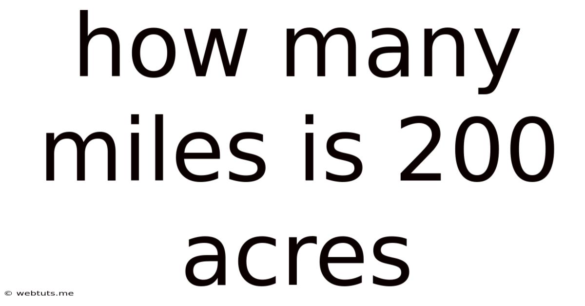How Many Miles Is 200 Acres