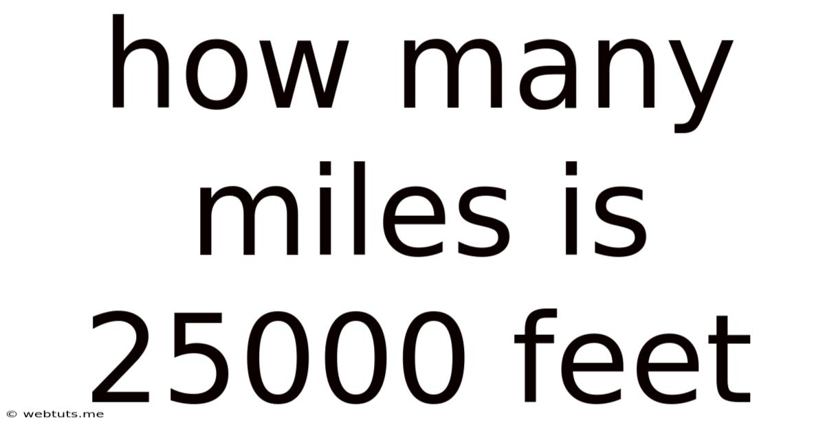 How Many Miles Is 25000 Feet