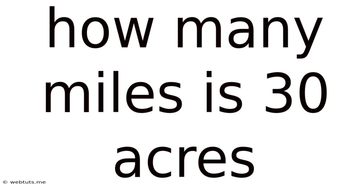 How Many Miles Is 30 Acres