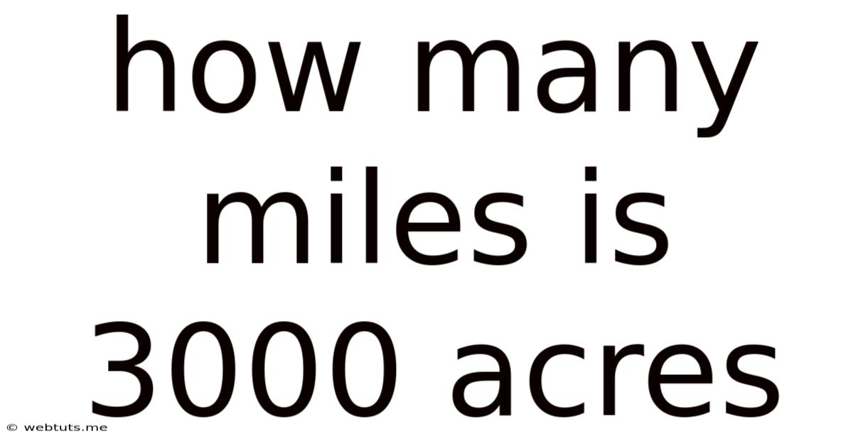 How Many Miles Is 3000 Acres
