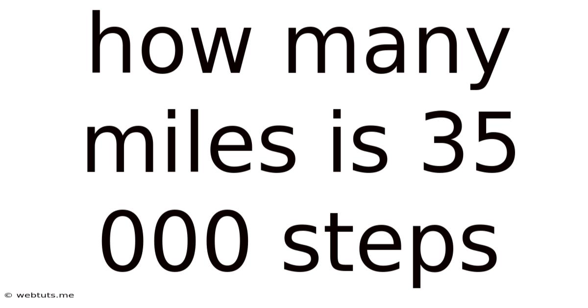 How Many Miles Is 35 000 Steps
