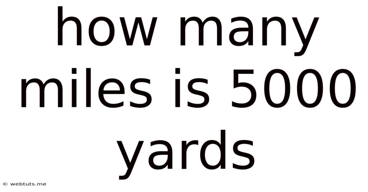 How Many Miles Is 5000 Yards