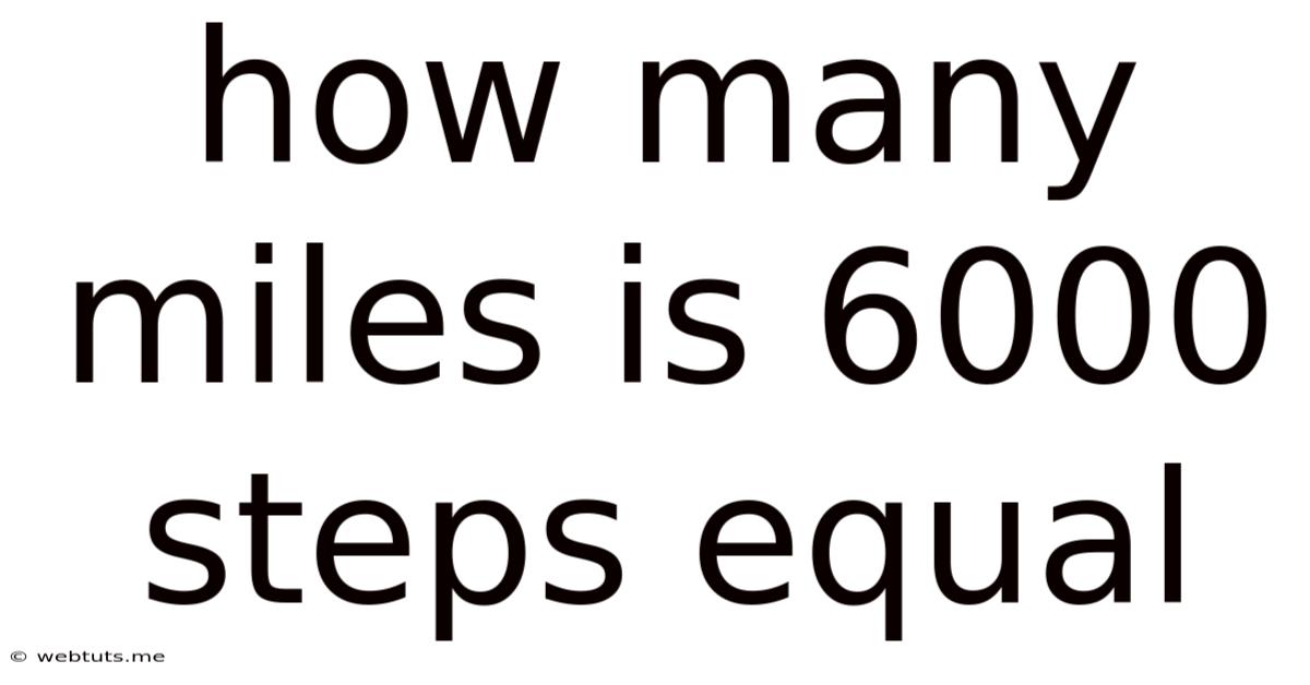 How Many Miles Is 6000 Steps Equal