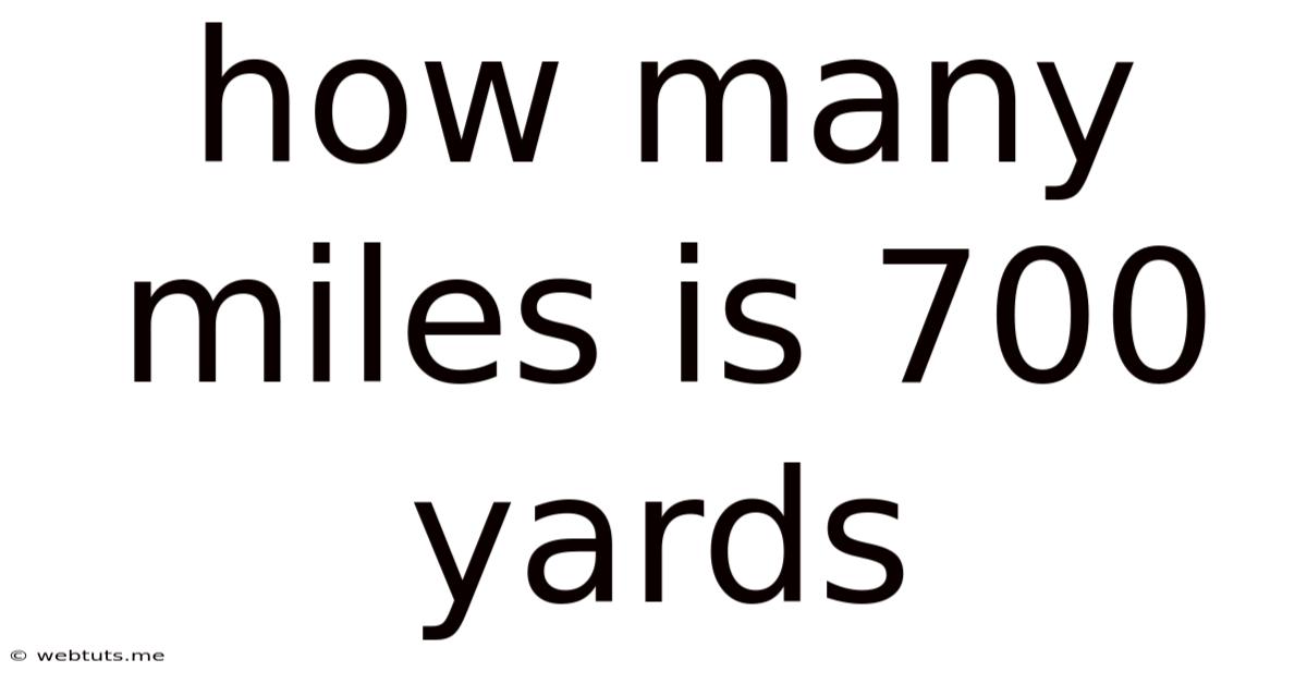 How Many Miles Is 700 Yards