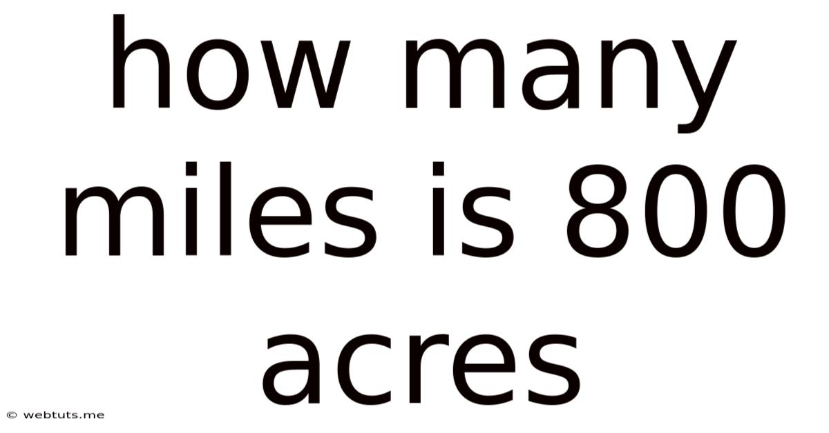 How Many Miles Is 800 Acres