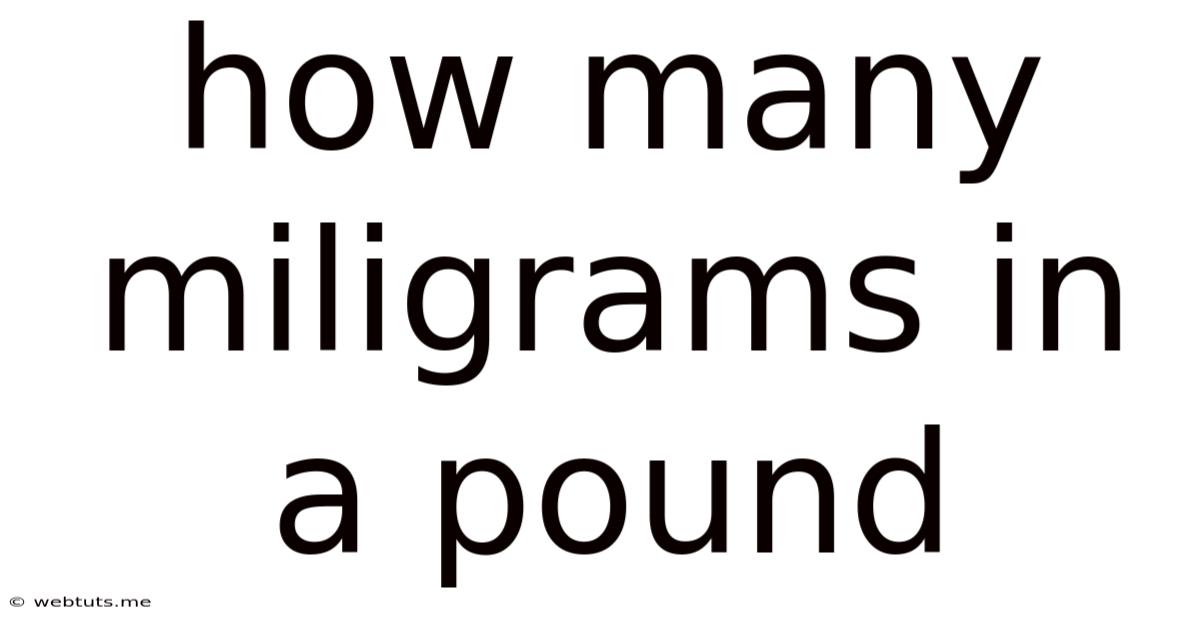 How Many Miligrams In A Pound