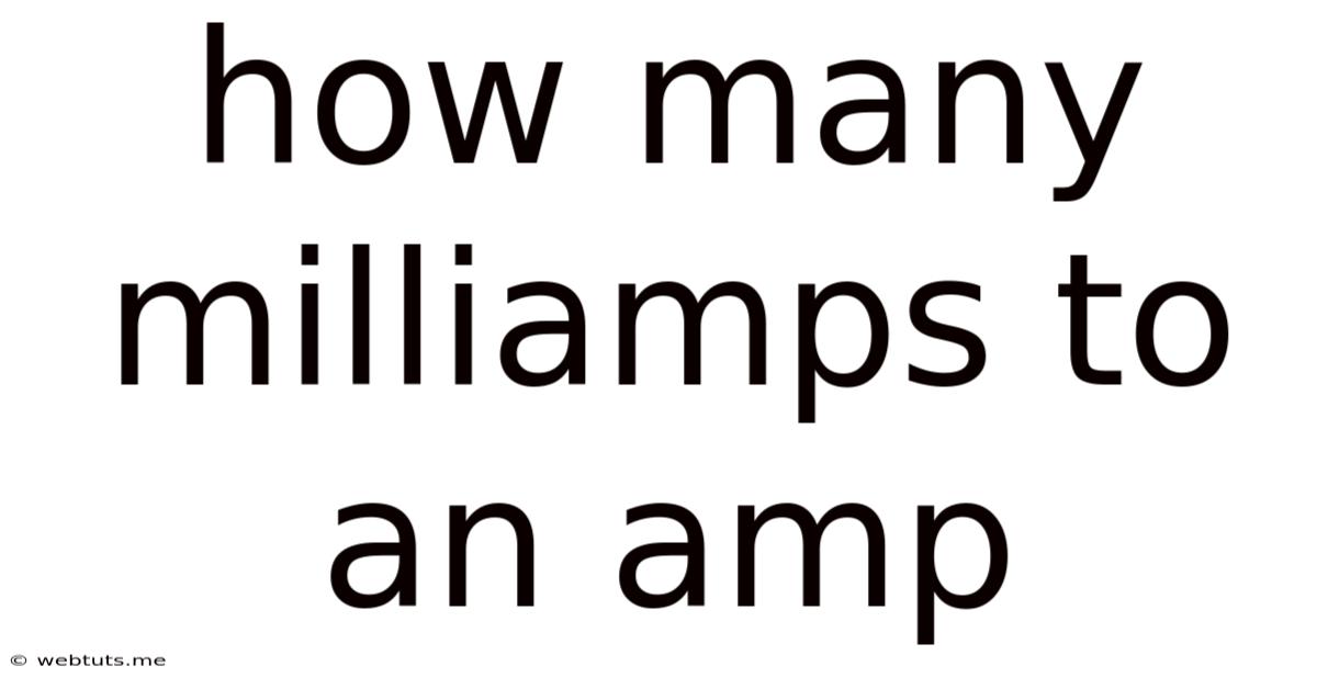 How Many Milliamps To An Amp
