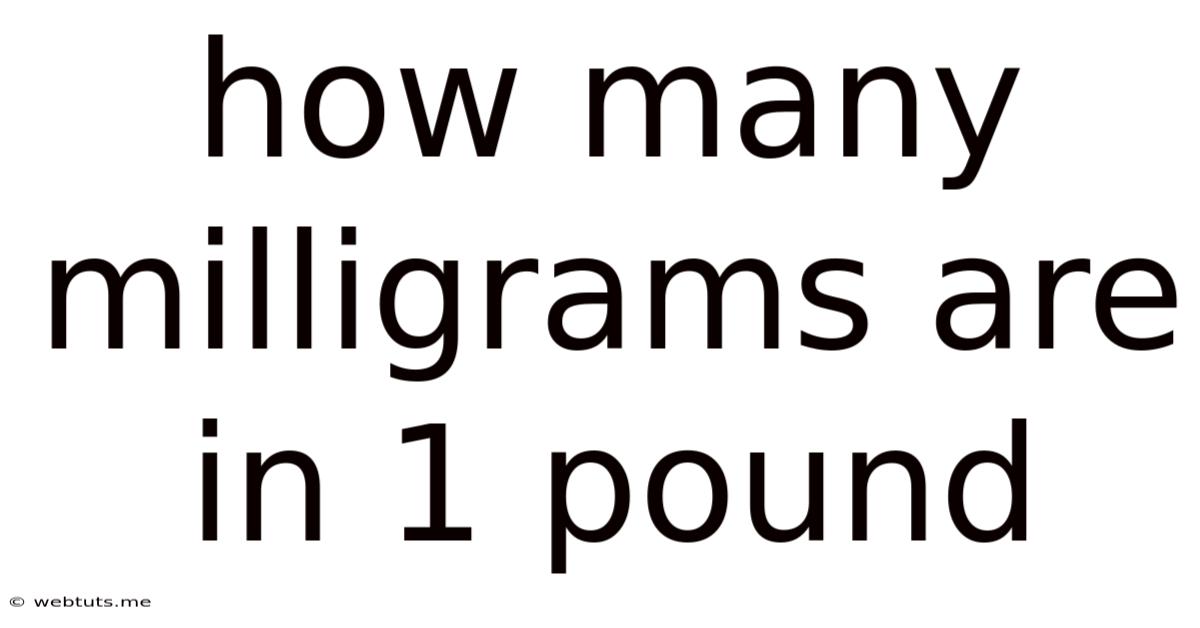 How Many Milligrams Are In 1 Pound