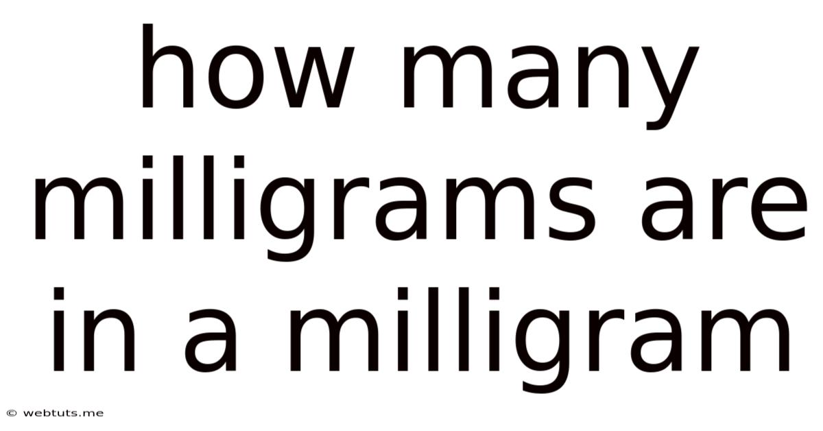 How Many Milligrams Are In A Milligram