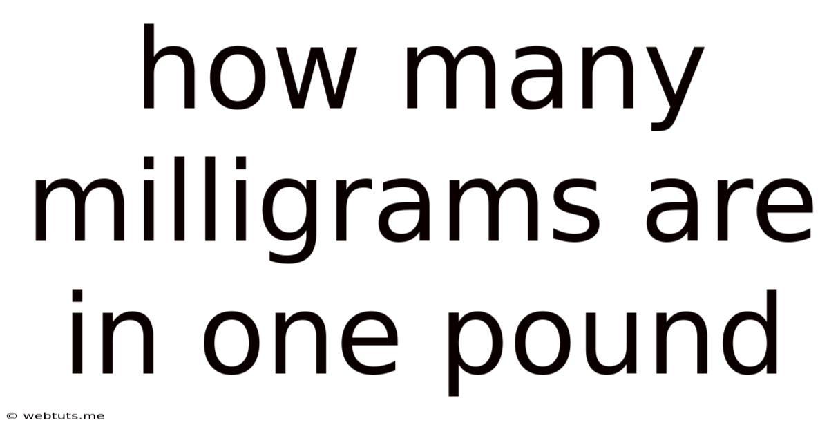 How Many Milligrams Are In One Pound