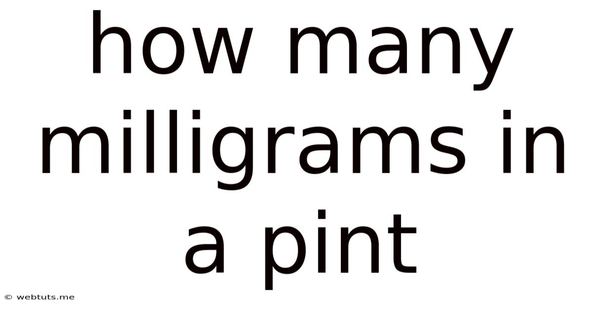 How Many Milligrams In A Pint