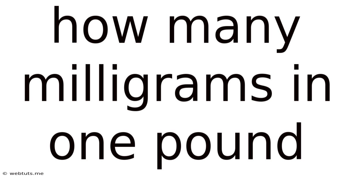 How Many Milligrams In One Pound