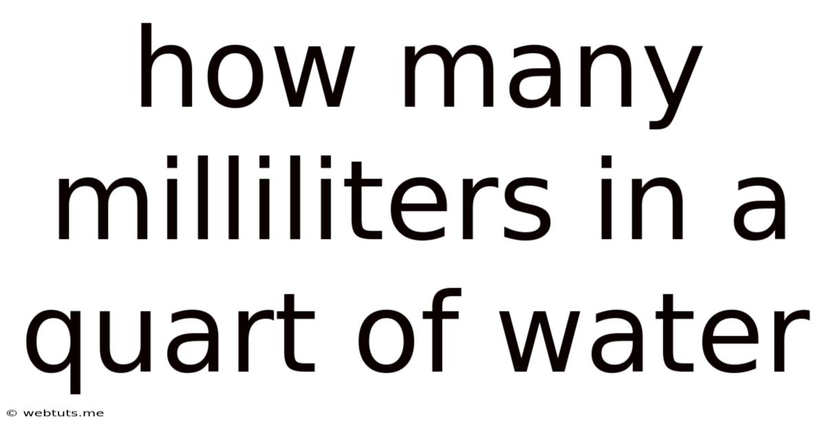 How Many Milliliters In A Quart Of Water