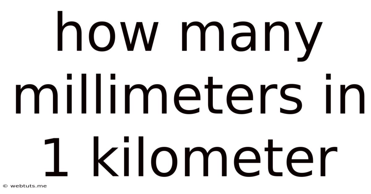 How Many Millimeters In 1 Kilometer