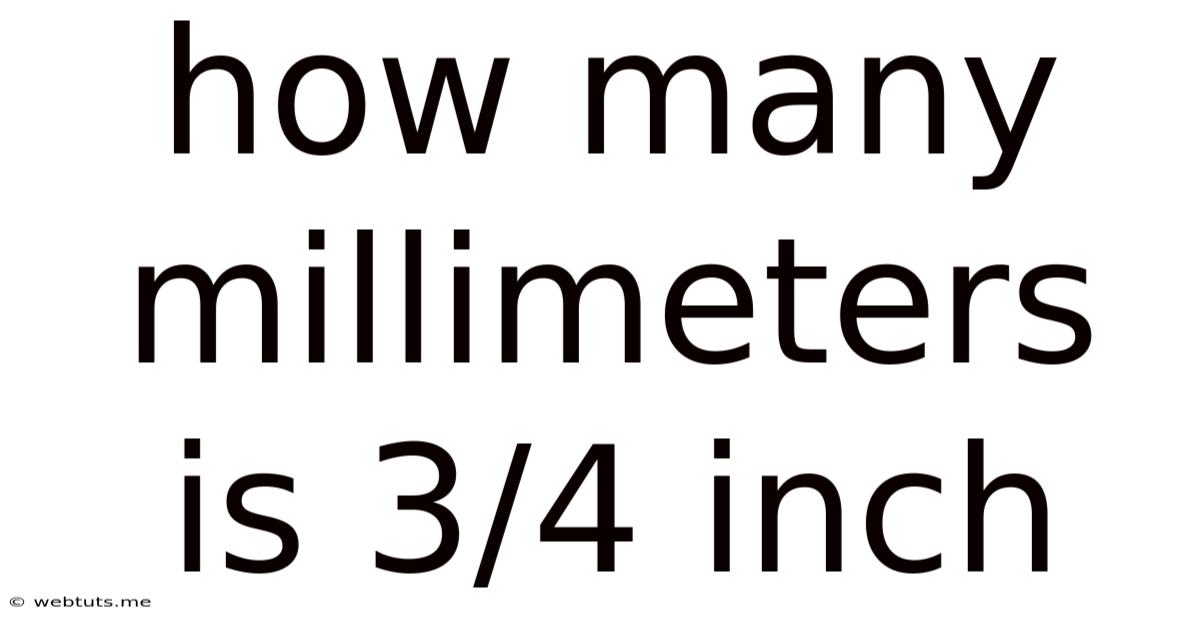 How Many Millimeters Is 3/4 Inch