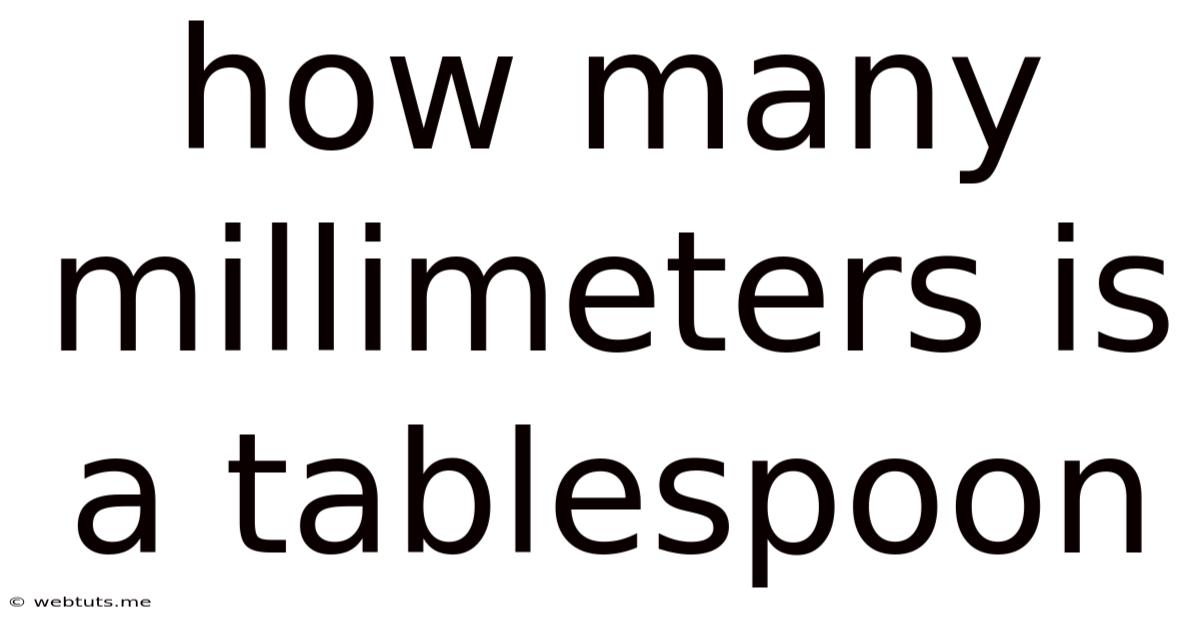 How Many Millimeters Is A Tablespoon