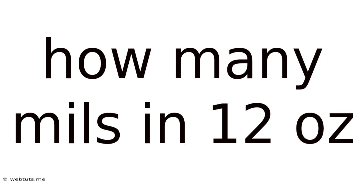 How Many Mils In 12 Oz