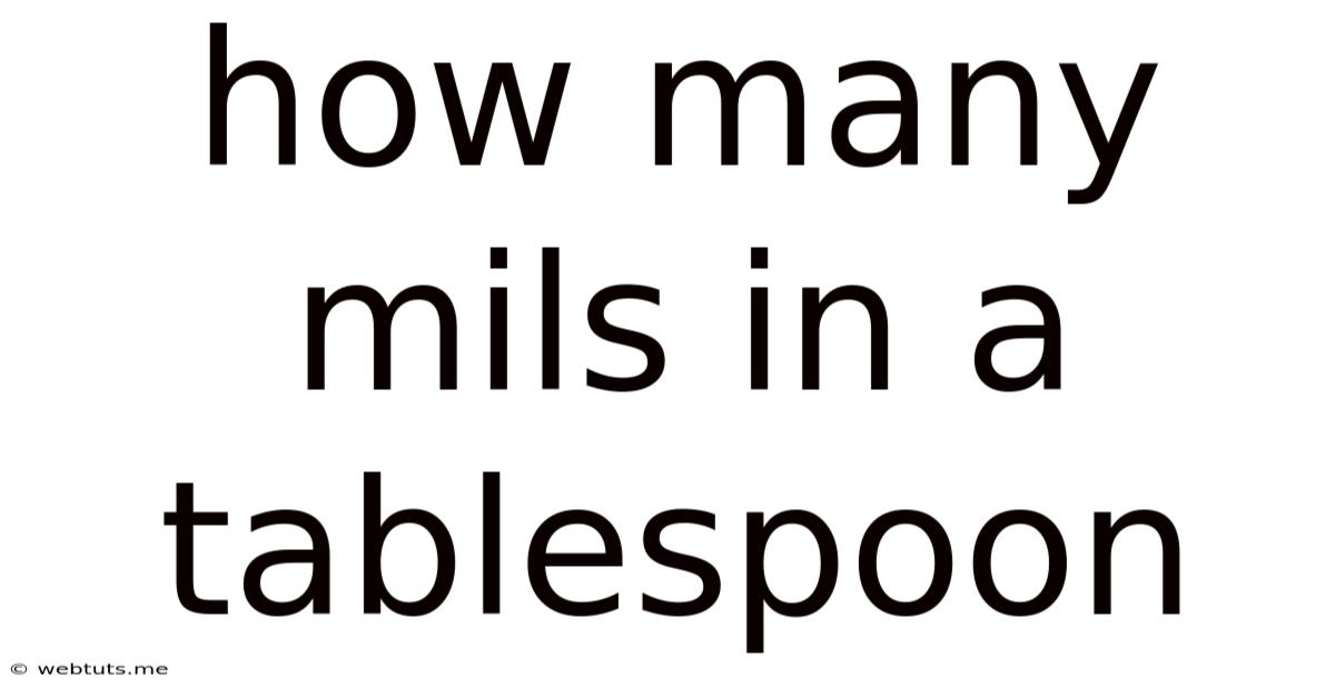 How Many Mils In A Tablespoon