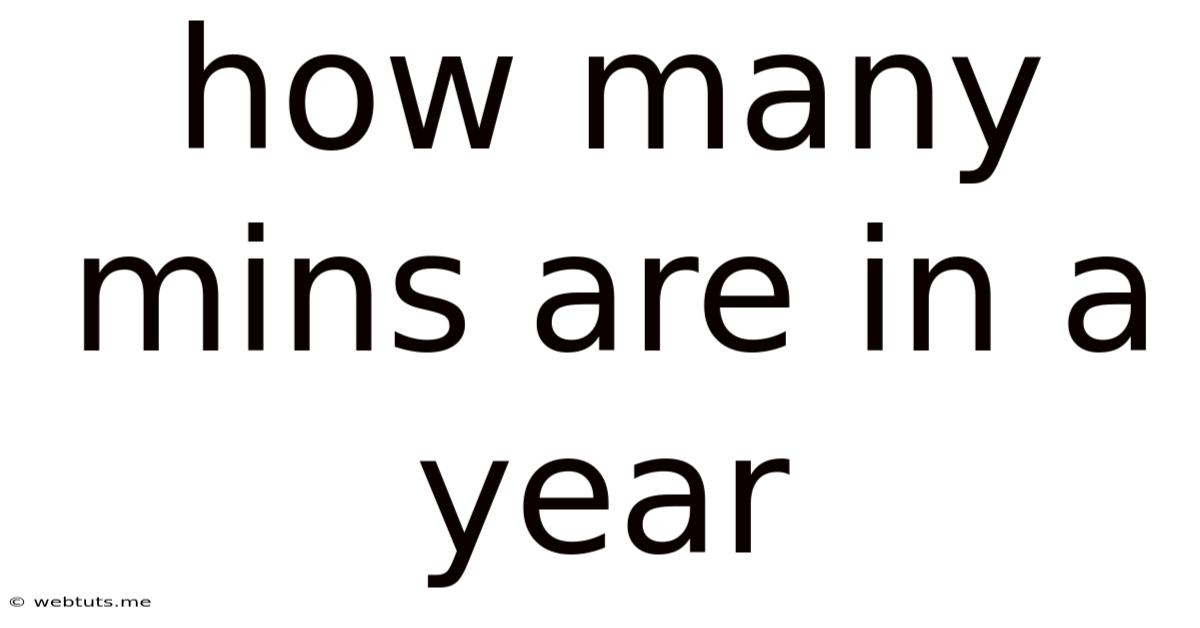 How Many Mins Are In A Year